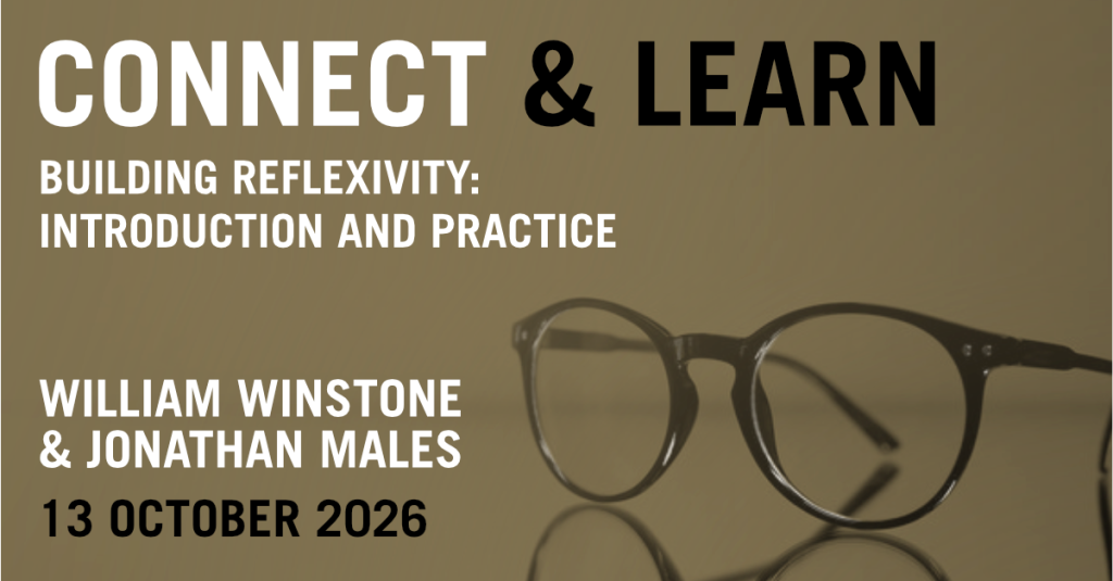 Building Reflexivity: Introduction & Practice with William Winstone & Jonathan Males: Session #1 (Hybrid)