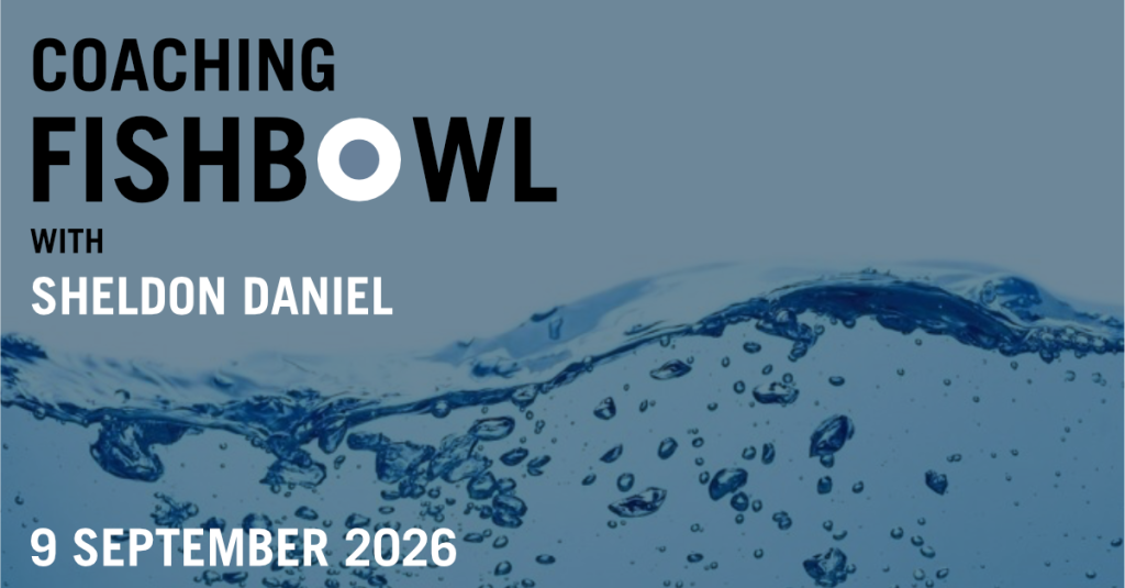 Coaching Fishbowl with Sheldon Daniel (Hybrid)